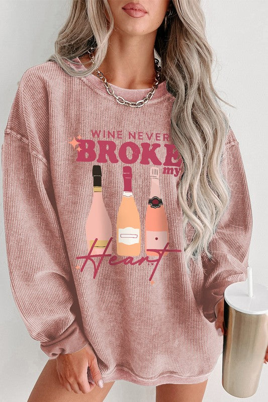 Wine Never Broke my Heart Pullover